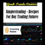 Recipes for Day Trading Futures with Simpler Trading