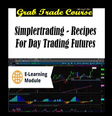 Recipes for Day Trading Futures with Simpler Trading