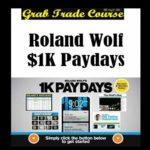 $1K Paydays with Roland Wolf