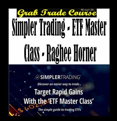ETF Master Class - Raghee Horner with Simpler Trading