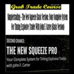 THE NEW SQUEEZE BASIC VERSION: Your Complete System for Timing Explosive Trades with John F. Carter (BASIC VERSION) with Simpler Trading