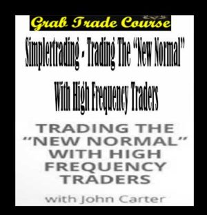 Trading the “New Normal” With High Frequency Traders with Simpler Trading