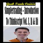 Introduction to ThinkScript Vol. I, II & III with Simpler Trading