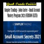 Simpler Trading - John Carter - Small Account Mastery Program 2021 (VERSION ELITE)