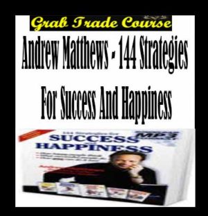 144 Strategies for Success and Happiness with Andrew Matthews