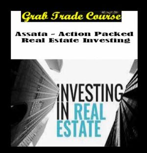  Action Packed Real Estate Investing with Assata