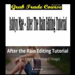 After the Rain Editing Tutorial with Ashlyn Mae