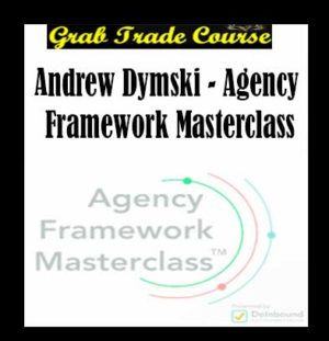 Agency Framework Masterclass with Andrew Dymski 