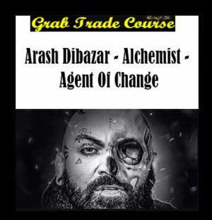 Alchemist - Agent of Change with Arash Dibazar