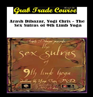 Arash Dibazar, Yogi Chris - The Sex Sutras of 9th Limb Yoga download