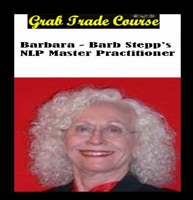 Barb Stepp’s NLP Master Practitioner with Barbara