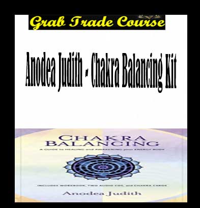 Chakra Balancing Kit with Anodea Judith