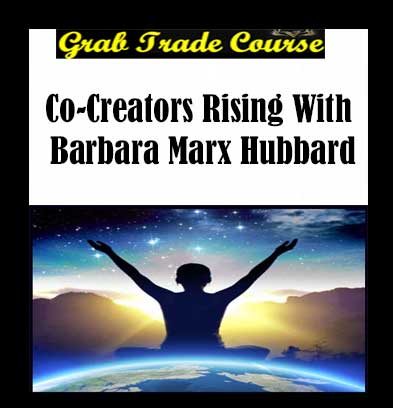 Co-Creators Rising with Barbara Marx Hubbard