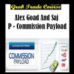 Commission Payload with Alex Goad and Saj P