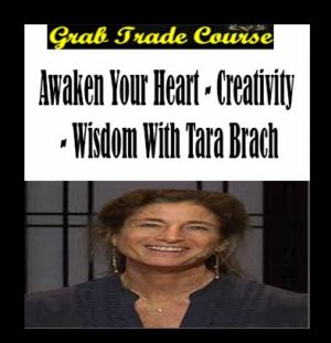 Creativity - Wisdom with Tara Brach with Awaken Your Heart