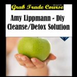 DIY Cleanse/Detox Solution with Amy Lippmann