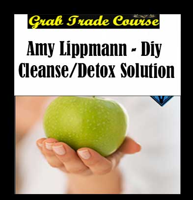 DIY Cleanse/Detox Solution with Amy Lippmann