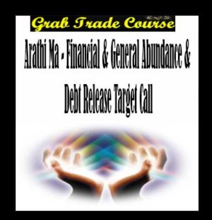 Financial & General Abundance & Debt Release Target Call with Arathi Ma 