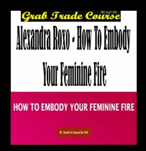 How To Embody Your Feminine Fire with Alexandra Roxo