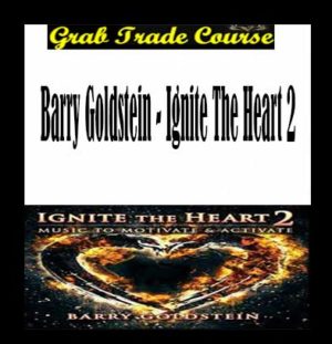 Ignite the Heart 2 with Barry Goldstein