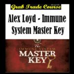 Immune System Master Key with Alex Loyd