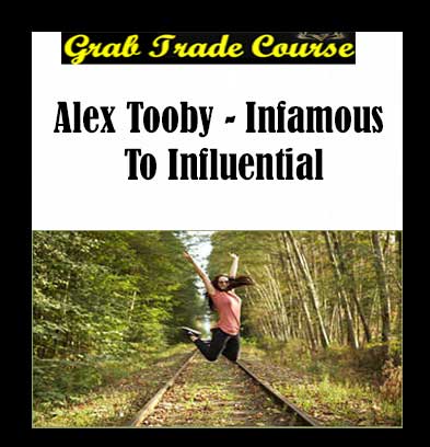 Infamous to Influential with Alex Tooby