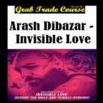 Invisible Love with Arash Dibazar 