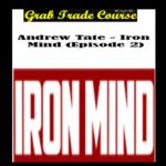 Iron Mind (Episode 2) with Andrew Tate