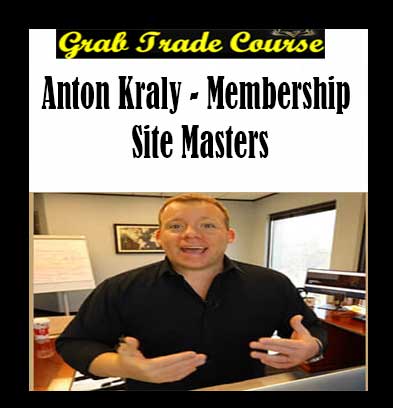 Membership Site Masters with Anton Kraly