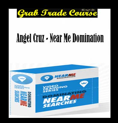 Near Me Domination with Angel Cruz