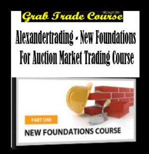 New Foundations for Auction Market Trading Course with Alexandertrading