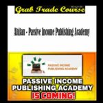 Passive Income Publishing Academy with Ahilan