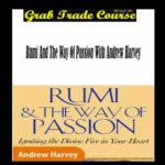Rumi and the Way of Passion with Andrew Harvey