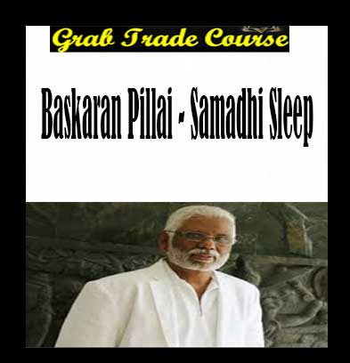 Samadhi Sleep with Baskaran Pillai 