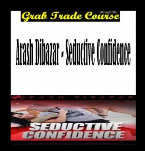 Seductive Confidence with Arash Dibazar 