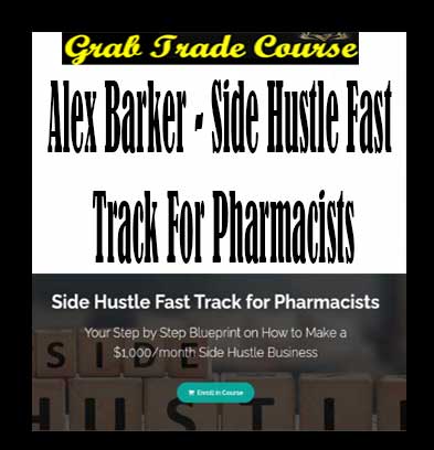 Side Hustle Fast Track for Pharmacists with Alex Barker