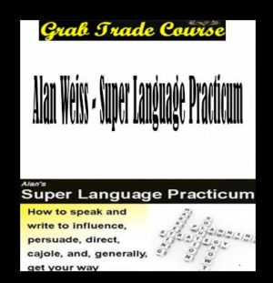 Super Language Practicum with Alan Weiss