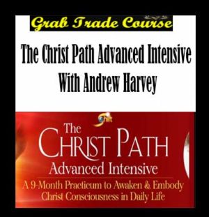 The Christ Path Advanced Intensive with Andrew Harvey 