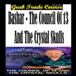 The Council of 13 and The Crystal Skulls with Bashar 