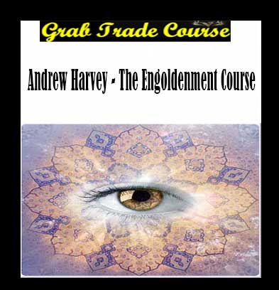 The Engoldenment Course with Andrew Harvey