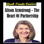 The Heart of Partnership with Alison Armstrong