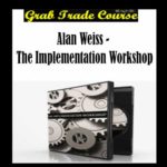 The Implementation Workshop with Alan Weiss