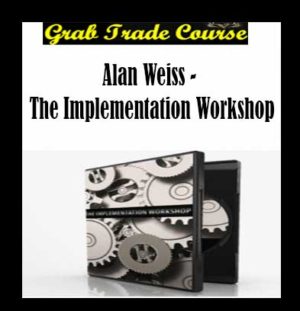 The Implementation Workshop with Alan Weiss