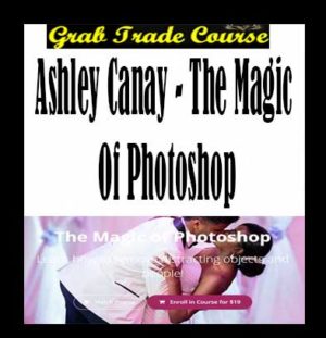 The Magic of Photoshop with Ashley Canay 