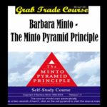 The Minto Pyramid Principle with Barbara Minto