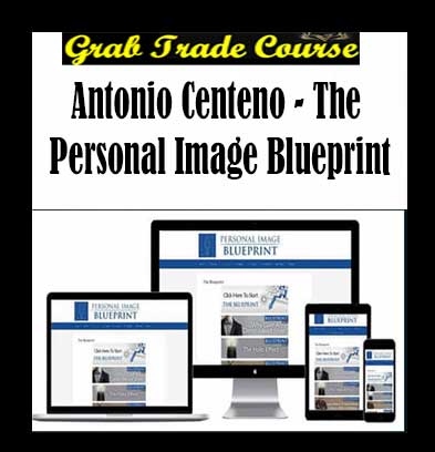 The Personal Image Blueprint with Antonio Centeno