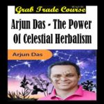 The Power of Celestial Herbalism with Arjun Das