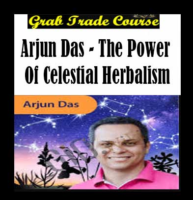 The Power of Celestial Herbalism with Arjun Das