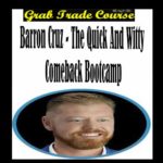 The Quick and Witty Comeback Bootcamp with Barron Cruz 