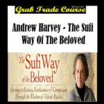 The Sufi Way of the Beloved with Andrew Harvey